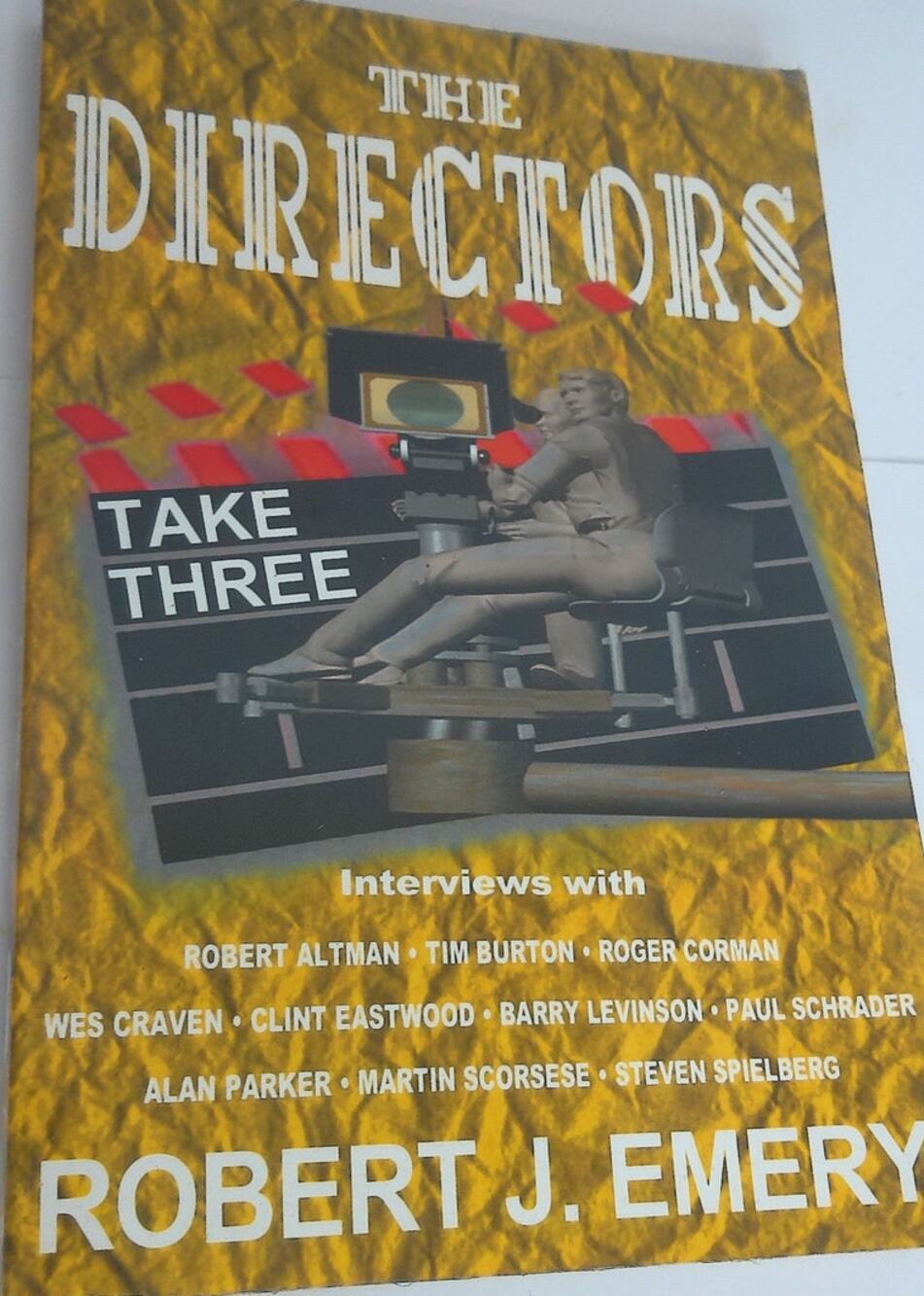 The Directors Take 3 Robert J. Emery Book: Interviews 13 Renowned Filmmakers